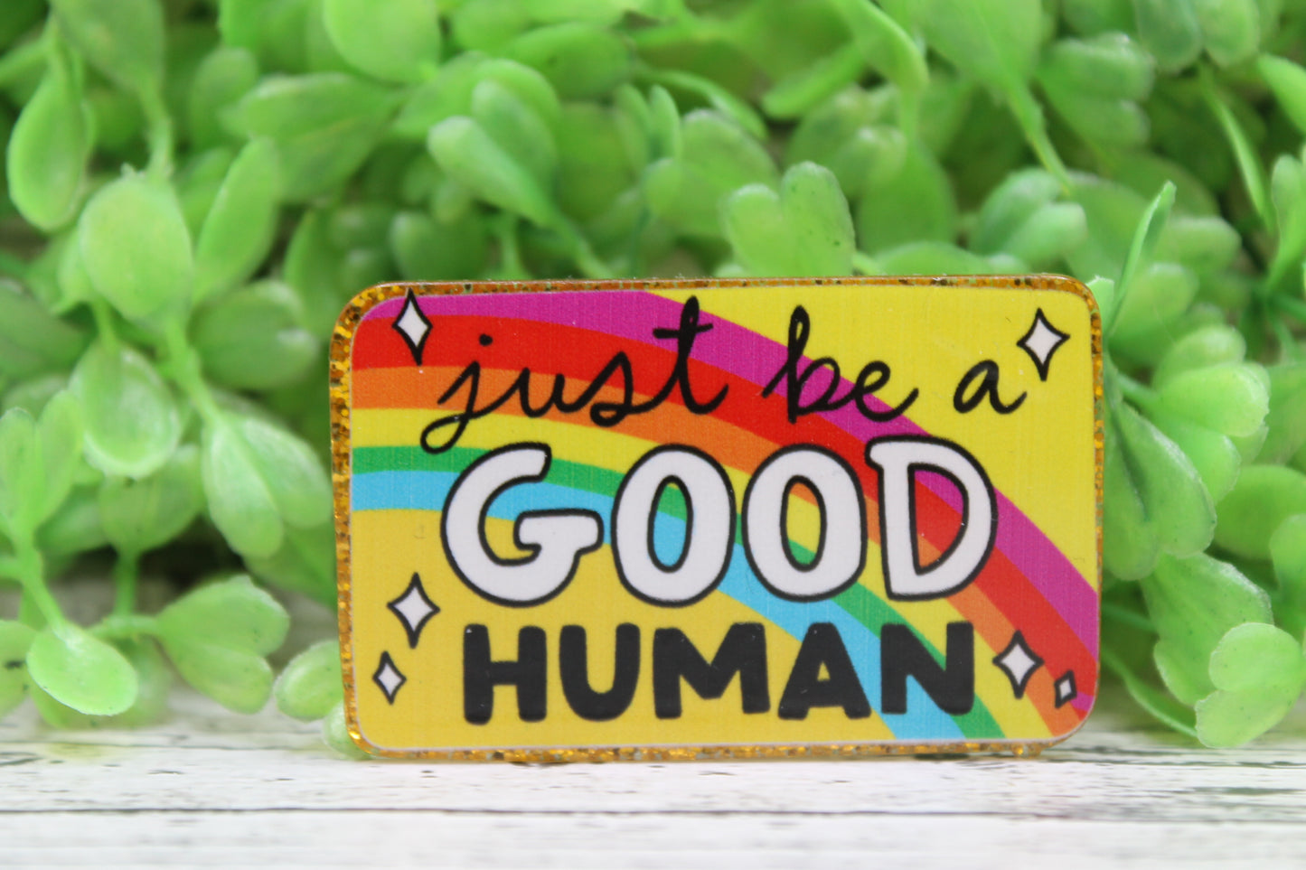 Just Be a Good Human Badge Reel
