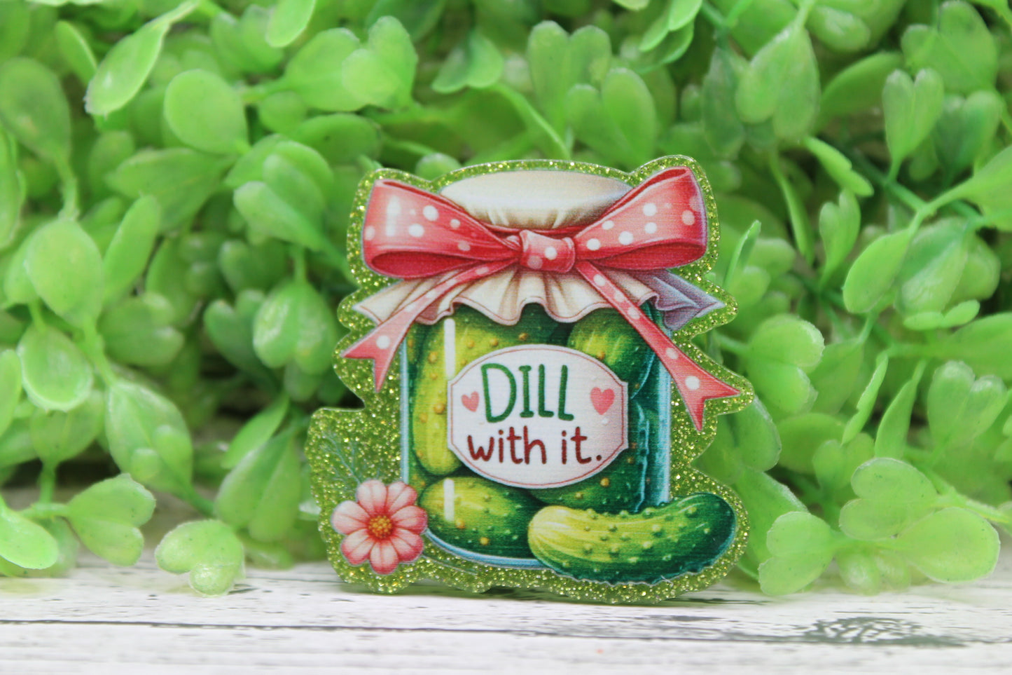 Dill With It Badge Reel