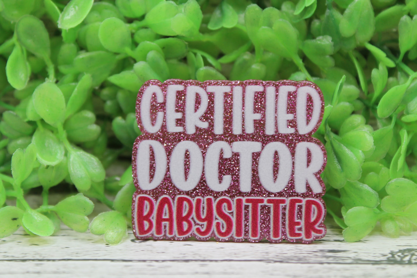 Certified Doctor Babysitter Badge Reel