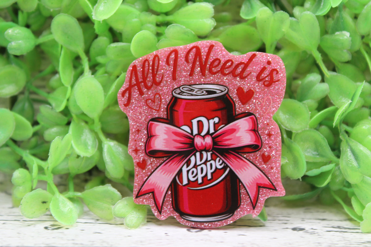 All I Need is Dr Pepper Badge Reel