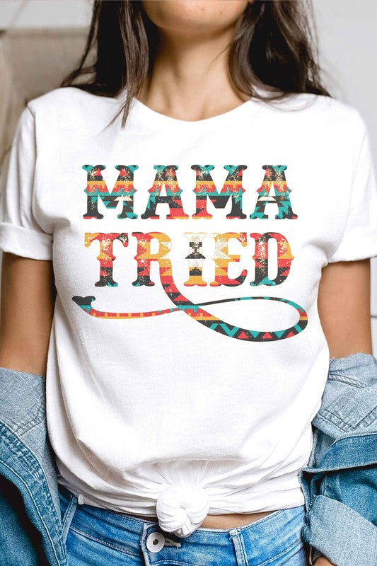 MAMA TRIED Graphic T-Shirt