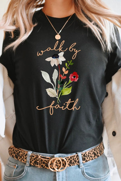 Walk By Faith Flowers Spring Time Tee