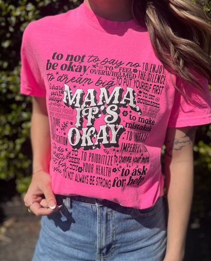 Mama It's Okay Tee - Neon Pink