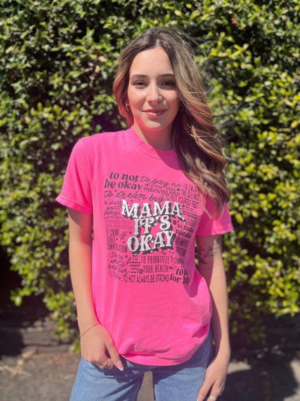 Mama It's Okay Tee - Neon Pink