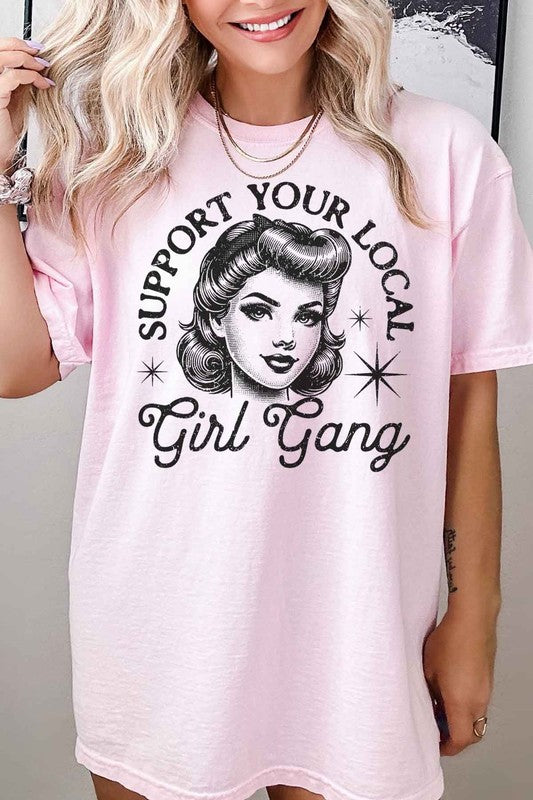 SUPPORT YOUR LOCAL GIRL GANG GRAPHIC TEE