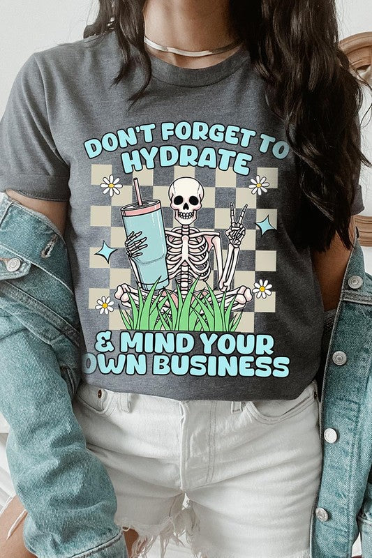 Don't Forget to Hydrate Graphic Tee