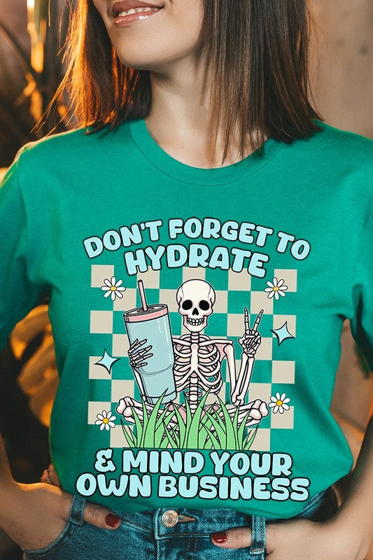 Don't Forget to Hydrate Graphic Tee