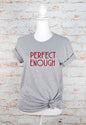 Perfect Enough Bella Canvas Graphic Tee