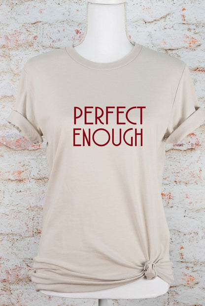 Perfect Enough Bella Canvas Graphic Tee