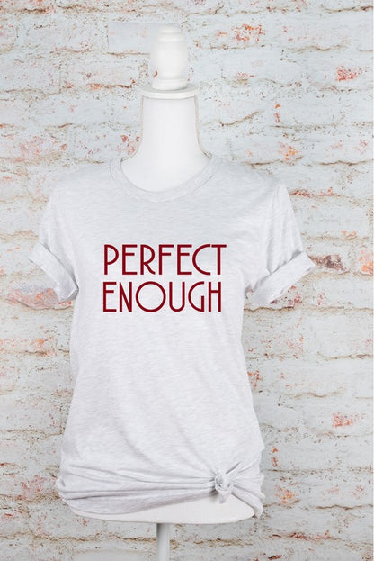 Perfect Enough Bella Canvas Graphic Tee