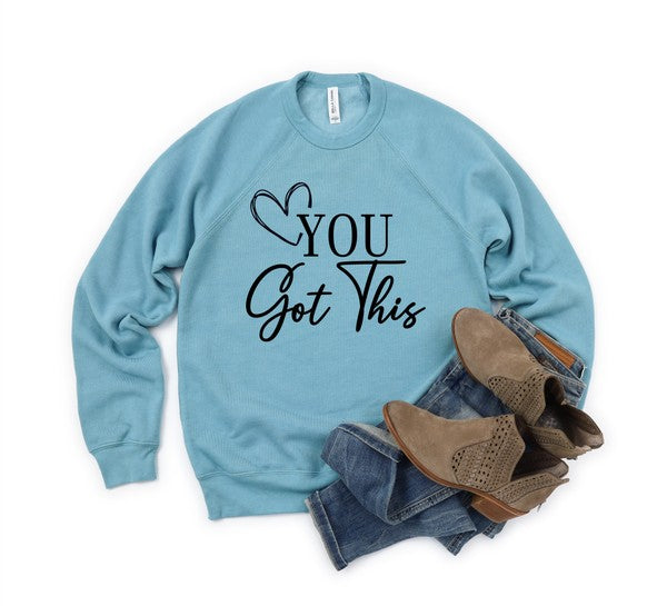 You Got This  Premium Crewneck Sweatshirt PLUS {Ships in 3-5 Days}