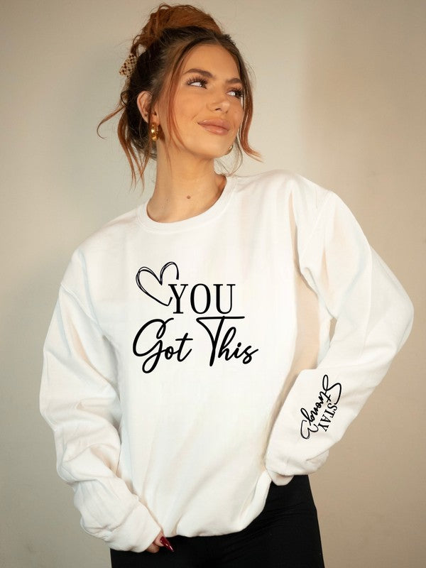 You Got This  Premium Crewneck Sweatshirt PLUS {Ships in 3-5 Days}