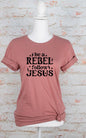 Be a Rebel Follow Jesus Bella Canvas Graphic Tee {Ships in 3-5 Business Days}