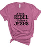 Be a Rebel Follow Jesus Bella Canvas Graphic Tee {Ships in 3-5 Business Days}