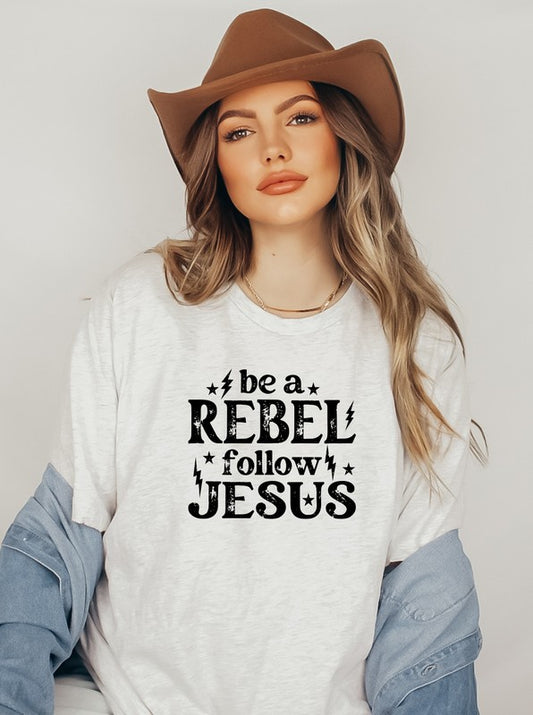 Be a Rebel Follow Jesus Bella Canvas Graphic Tee {Ships in 3-5 Business Days}