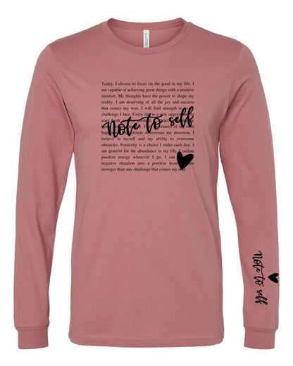 Note to Self Long Sleeve Tee {Ships in 3-5 Business Days}