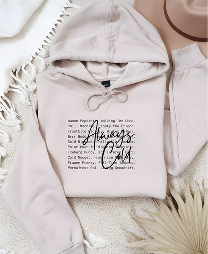 Always Cold Words Graphic Hoodie