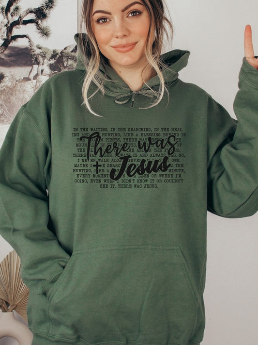 There Was Jesus Graphic Hoodie