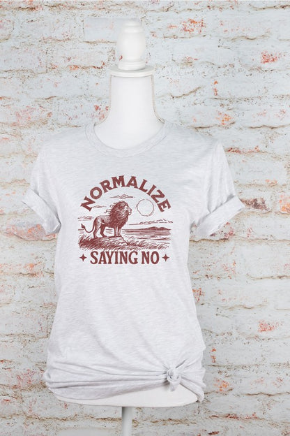 Normalize Saying No Graphic Tee