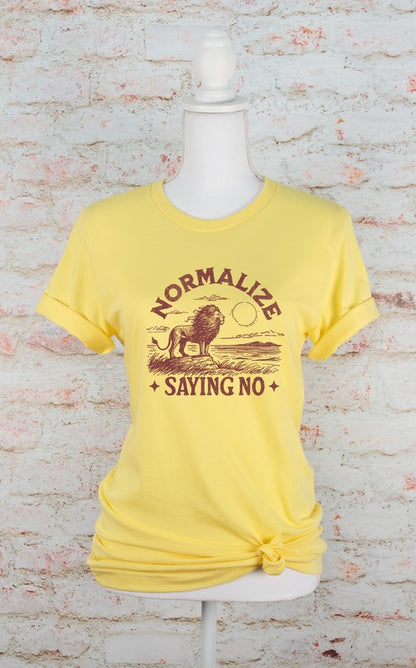 Normalize Saying No Graphic Tee