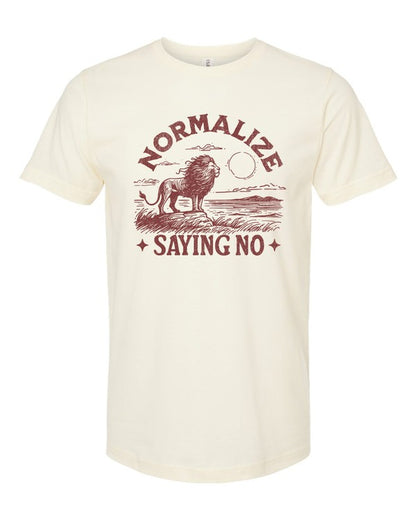 Normalize Saying No Graphic Tee