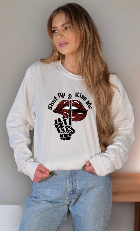 Shut Up and Kiss Me Graphic Long Sleeve Tee Shirt {Ships in 3-5 Business Days}