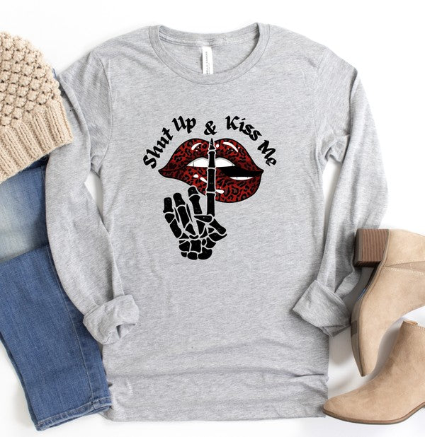 Shut Up and Kiss Me Graphic Long Sleeve Tee Shirt {Ships in 3-5 Business Days}