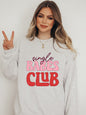 Single Babes Club Crew Neck Graphic Sweatshirt {Ships in 3-5 Business Days}