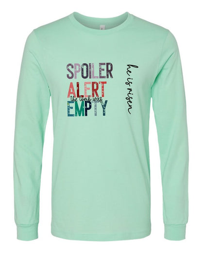 Spoiler Alert the tomb was empty Long Sleeve Tee