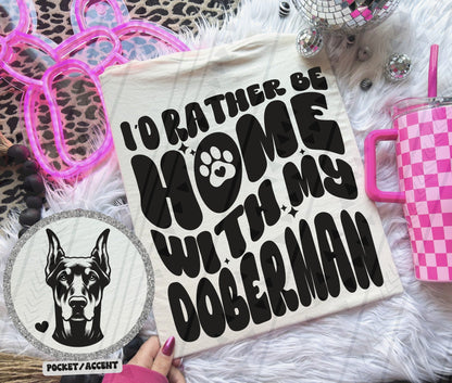 Rather be home with my dog tee - Multiple Breeds