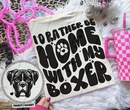 Rather be home with my dog tee - Multiple Breeds