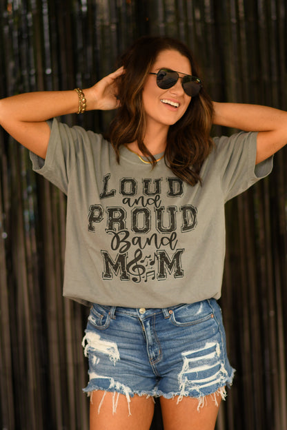 Loud And Proud Band Mom Pick Your Color Tee