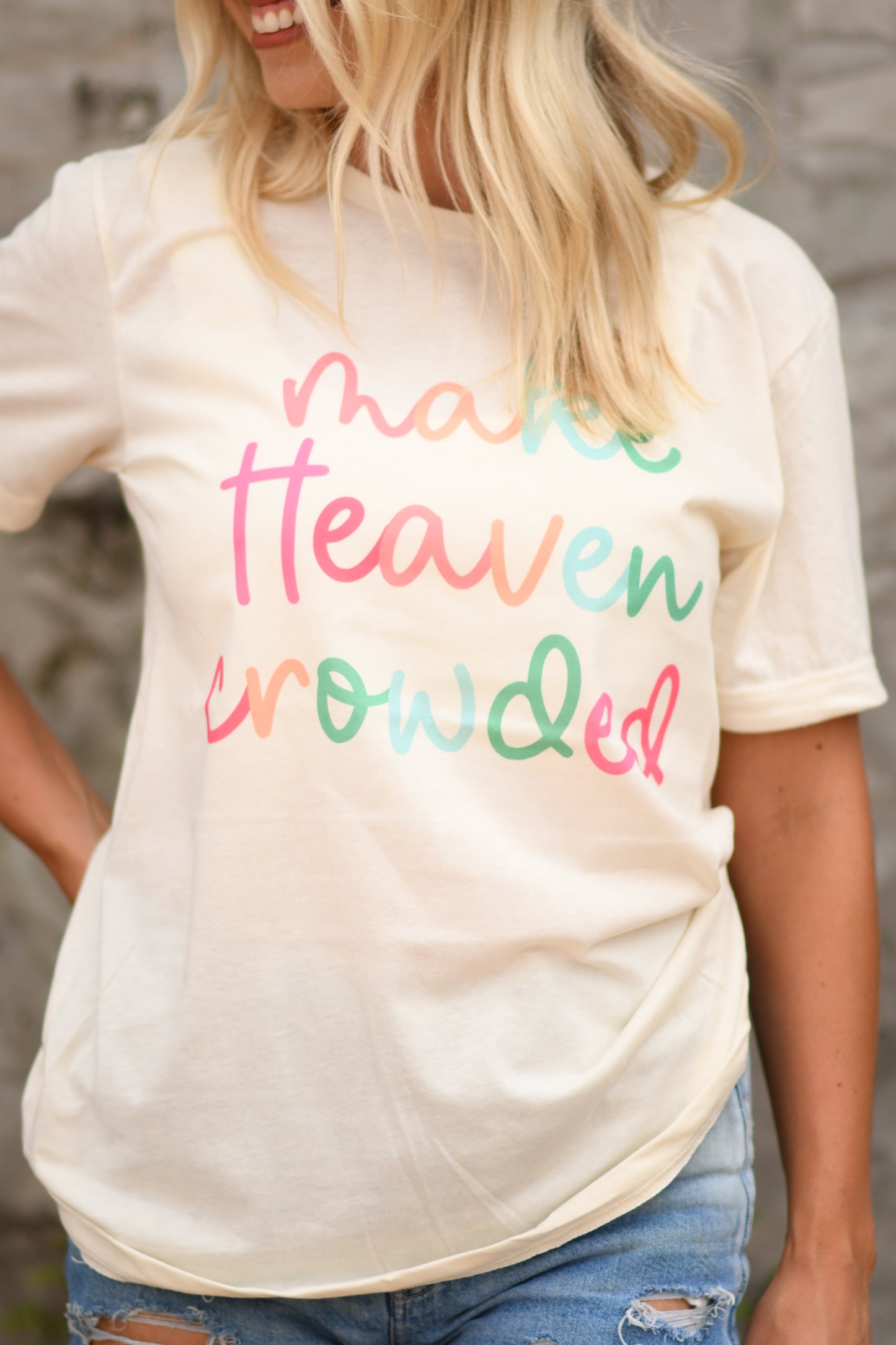 Make Heaven Crowded Tee