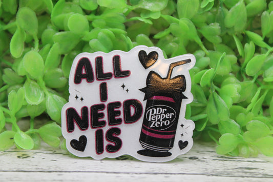 All I Need is Dr Pepper Zero Badge Reel