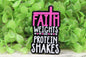 Faith Weights and Protein Shakes Badge Reel