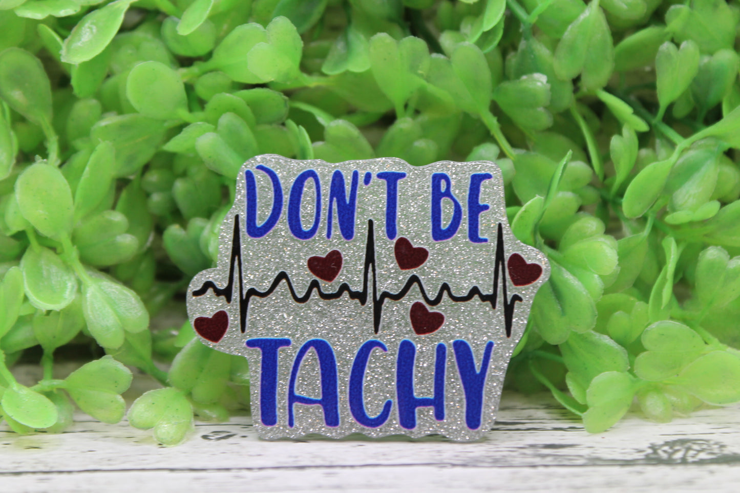 Don't Be Tachy Badge Reel