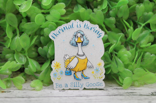 Normal is Boring Silly Goose Badge Reel