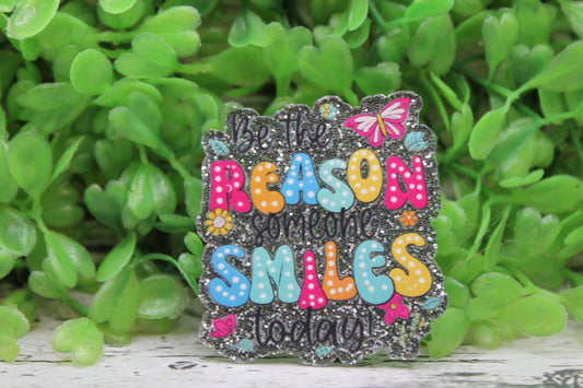 Reason Someone Smiles Badge Reel