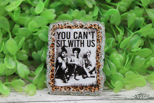 Can't Sit With Us Badge Reel