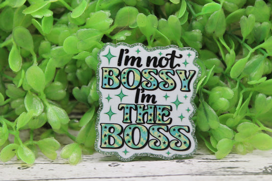 I'm Not Bossy Badge Reel