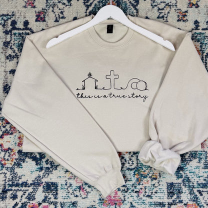 True Story Embroidered Sweatshirt