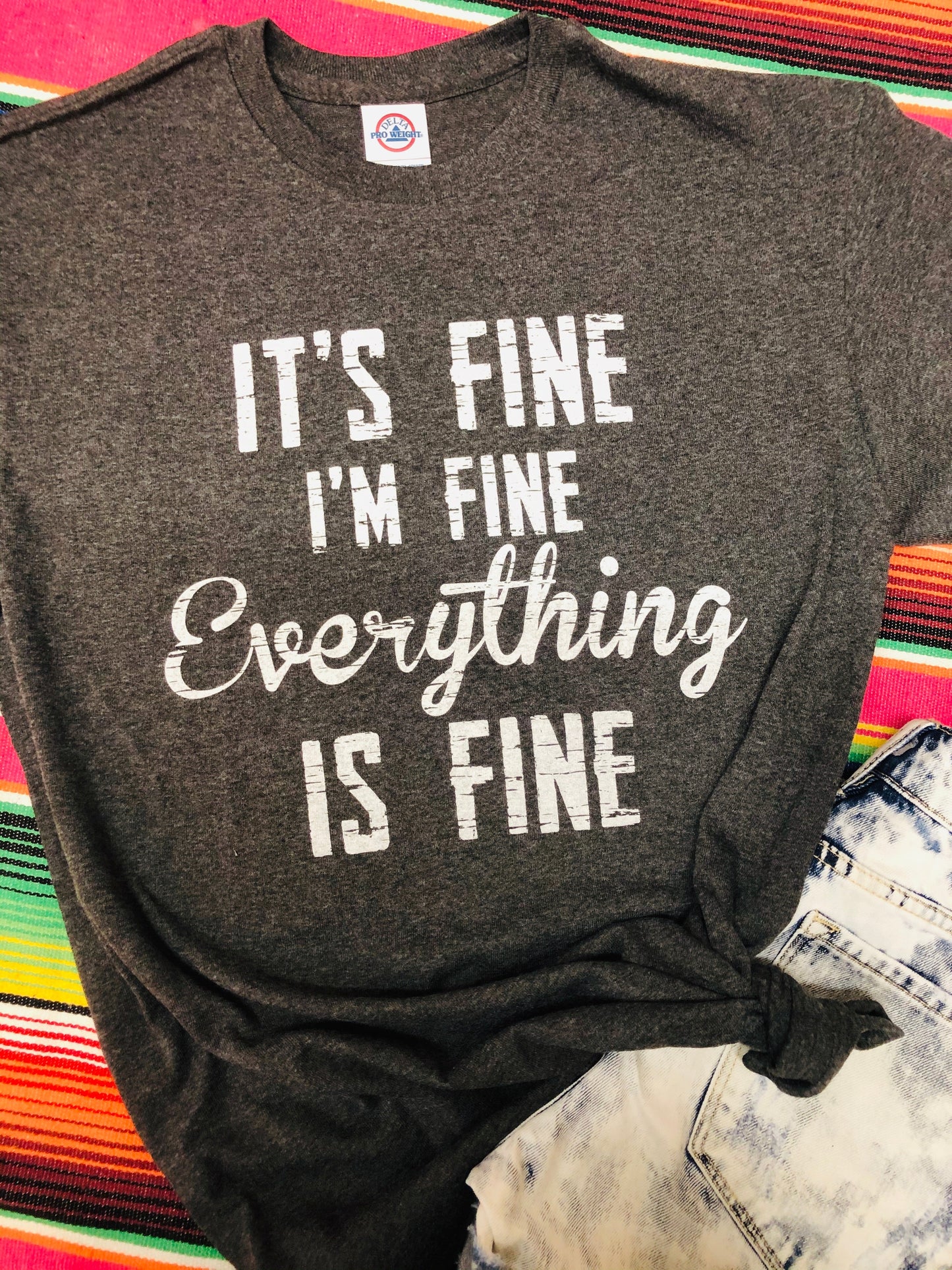 It’s Fine Everything’s Fine Tee