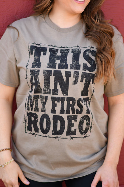 This Ain’t My First Rodeo Tee